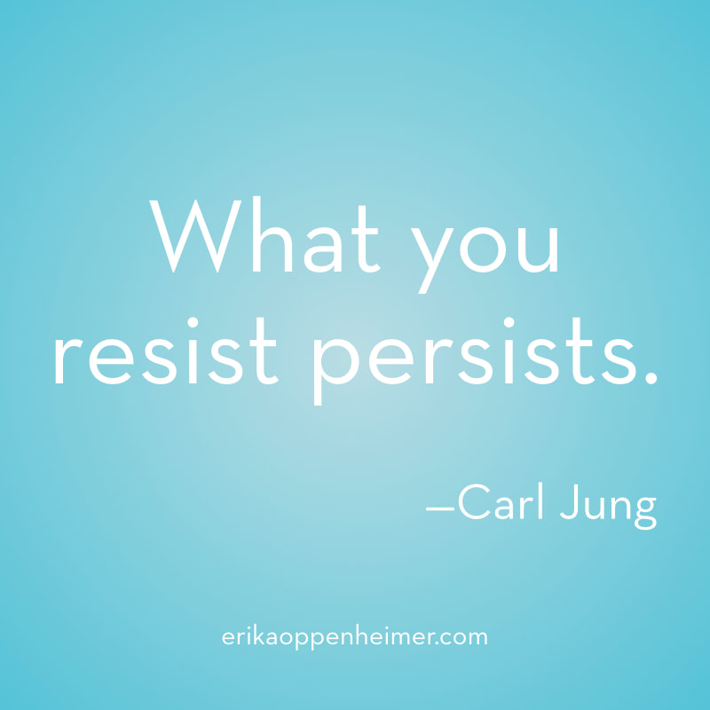 What you resist persists. // What to do when you are feeling burnt out.