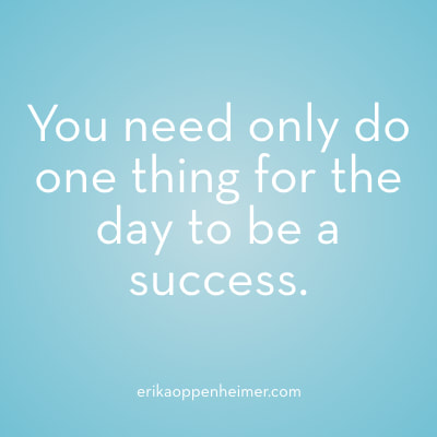You need only do one thing for the day to be a success. // #qotd #success #motivation #acingit